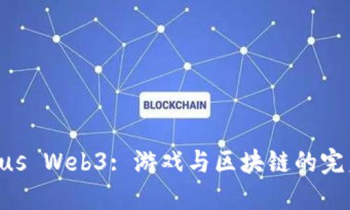 FunPlus Web3: 游戏与区块链的完美结合