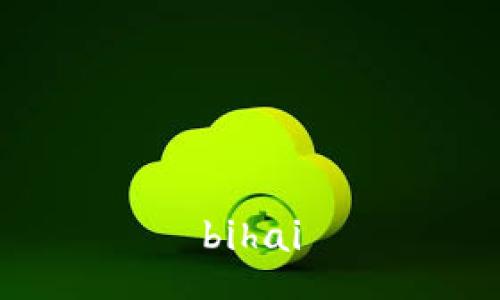 bihai
