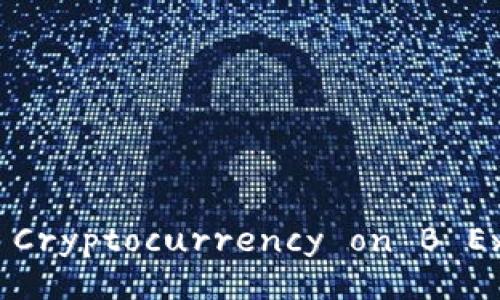 Buy and Withdraw Cryptocurrency on B Exchange: Is It T 0?