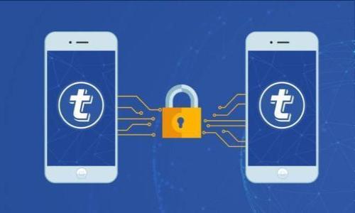 

在TP上创建USDT钱包的详细指南