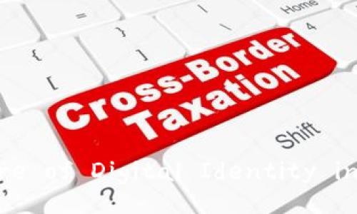 Web3 Identity: The Future of Digital Identity in the Decentralized World